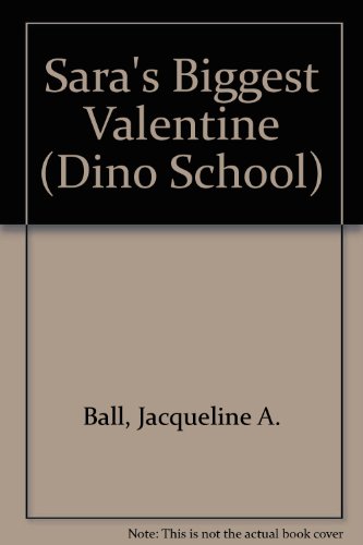 Book Sara's Biggest Valentine (Dino School) free