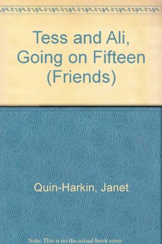 Book Tess and Ali, Going on Fifteen (Friends) free