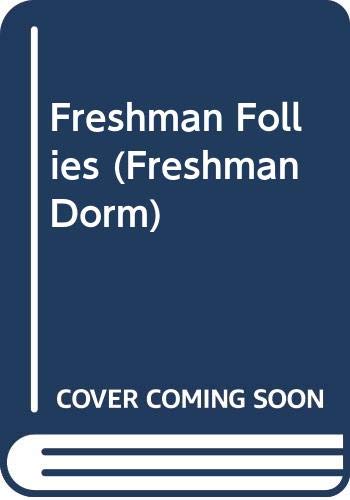 Book Freshman Follies (Freshman Dorm Series # 17) free
