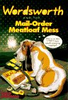Book Wordsworth and the Mail-Order Meatloaf Mess (Wordsworth, No 4) free Book Wordsworth and the Mail-Order Meatloaf Mess (Wordsworth, No 4) free