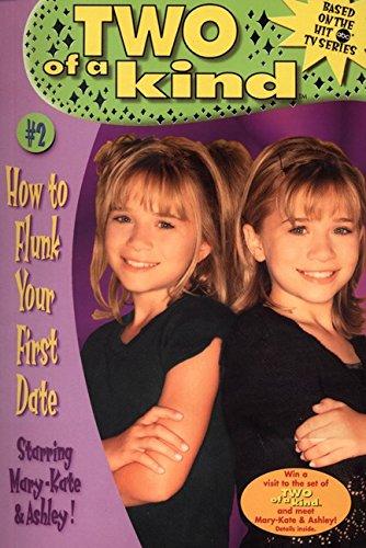 Book How to Flunk Your First Date (Two of a Kind #2) free