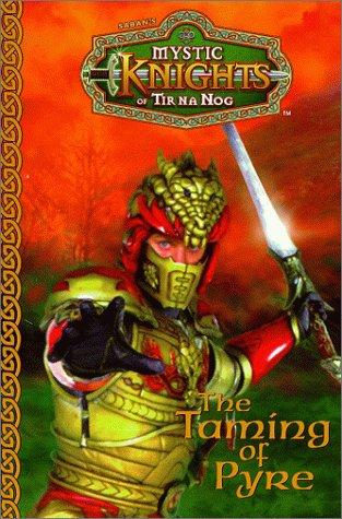 Book Mystic Knights #04: The Taming Of Pyre (mystic Knights Of Tir Na Nog) free