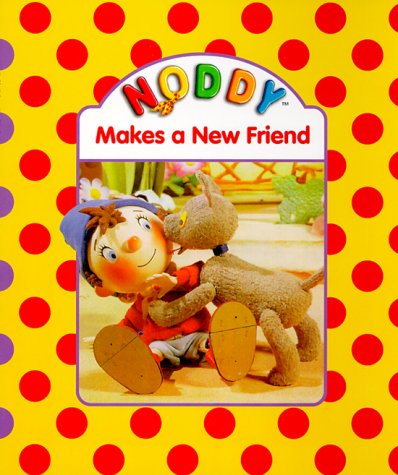 Book Noddy Makes a New Friend free
