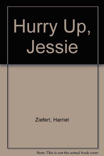 Book Hurry Up, Jessie free