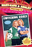 Book Mary-Kate & Ashley Switching Goals (Mary-Kate and Ashley Starring in) free