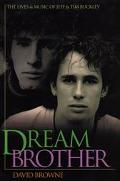 Book Dream Brother: The Lives and Music of Jeff and Tim Buckley free