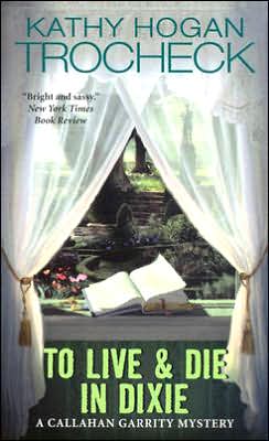Book To Live & Die in Dixie (Callahan Garrity, No 2) free