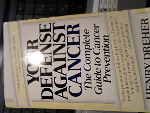 Book Your Defense Against Cancer: The Complete Guide To Cancer Prevention (new Ways To Health) free