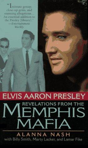 Book Elvis Aaron Presley: Revelations from the Memphis Mafia free