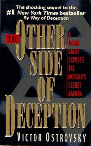 Book The Other Side of Deception: A Rogue Agent Exposes the Mossad's Secret Agenda free