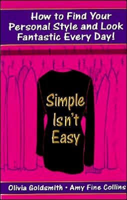 Book Simple Isn't Easy: How to Find Your Personal Style and Look Fantastic Every Day! free