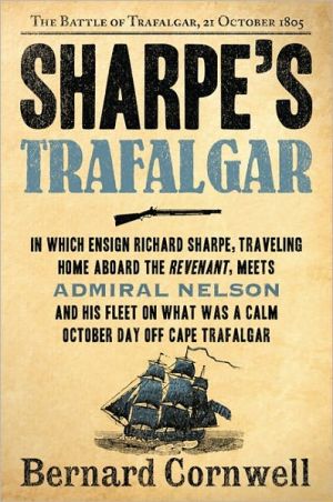 Book Sharpe's Trafalgar: Richard Sharpe & the Battle of Trafalgar, October 21, 1805 (Richard Sharpe's Adventure Series #4) free