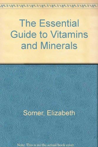 Book The Essential Guide to Vitamins and Minerals free