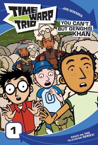 Book Time Warp Trio: You Can't, but Genghis Khan free