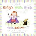 Book Emily's Magic Words: Please, Thank You, and More free