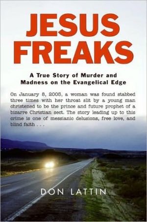 Book Jesus Freaks: A True Story of Murder and Madness on the Evangelical Edge free
