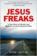 Book Jesus Freaks: A True Story of Murder and Madness on the Evangelical Edge free