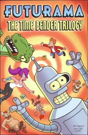 Book Futurama: The Time Bender Trilogy (Simpsons Futurama) free