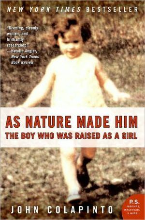 Book As Nature Made Him: The Boy Who Was Raised As A Girl (P.S.) free