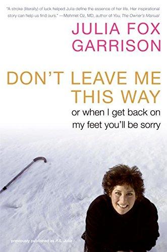 Book Don't Leave Me This Way: Or When I Get Back on My Feet You'll Be Sorry free