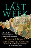 Book The Last Week: A Day-by-Day Account of Jesus’s Final Week in Jerusalem free