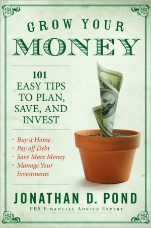 Book Grow Your Money!: 101 Easy Tips to Plan, Save, and Invest free