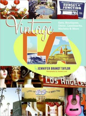 Book Vintage L.A.: Eats, Boutiques, Decor, Landmarks, Markets & More free