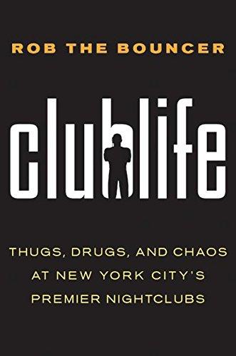 Book Clublife: Thugs, Drugs, and Chaos at New York City's Premier Nightclubs free