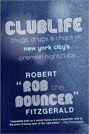 Book Clublife: Thugs, Drugs, and Chaos at New York City's Premier Nightclubs free