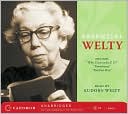 Book Essential Welty CD: Why I Live at the P.O., A Memory, Powerhouse and Petrified Man free