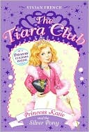 Book Princess Katie and the Silver Pony (The Tiara Club, No. 2) free