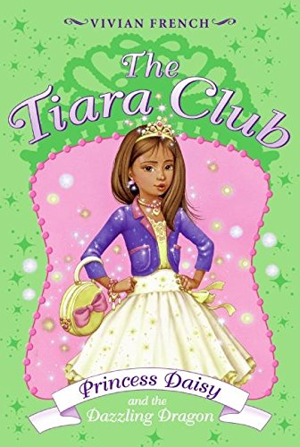 Book Tiara Club 3: Princess Daisy and the Dazzling Dragon, The (The Tiara Club) free