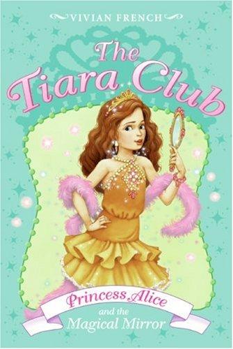 Book The Tiara Club 4: Princess Alice and the Magical Mirror free