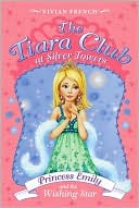 Book Tiara Club at Silver Towers 12: Princess Emily and the Wishing Star, The free