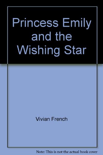 Book Princess Emily And The Wishing Star free