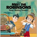 Book Meet the Robinsons: Keep Moving Forward (I Can Read!) free