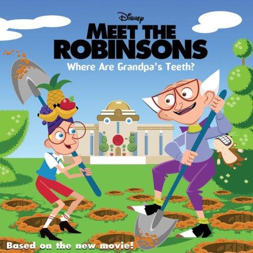 Book Meet the Robinsons: Where Are Grandpa's Teeth? free
