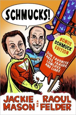 Book Schmucks!: Our Favorite Fakes, Frauds, Lowlifes, and Liars free