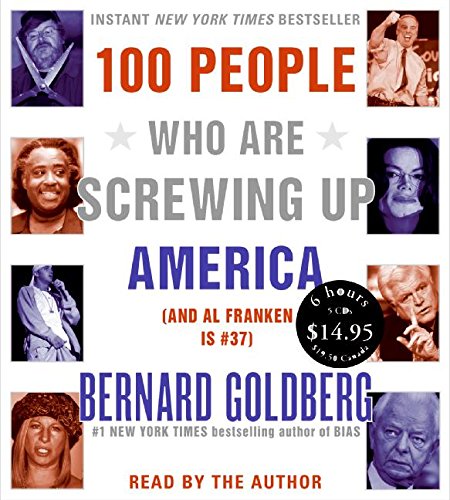 Book 100 People Who Are Screwing Up America free