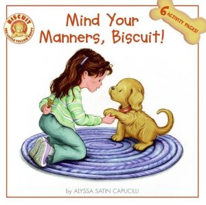 Book Mind Your Manners, Biscuit! free