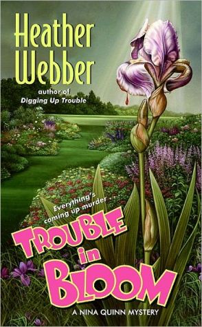 Book Trouble in Bloom: A Nina Quinn Mystery (A Nina Quinn Mystery, 4) free