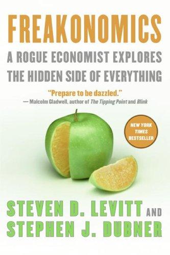 Book Freakonomics - A Rogue Economist Explores The Hidden Side Of Everything, Revised and Expanded Edition free
