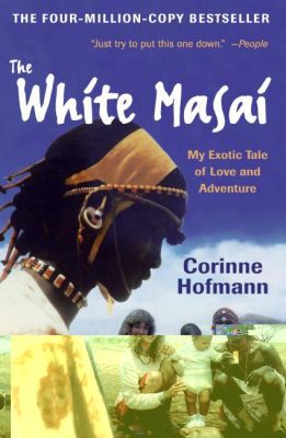 Book The White Masai: My Exotic Tale of Love and Adventure free
