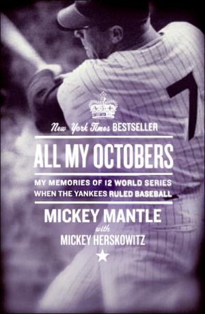 Book All My Octobers: My Memories of 12 World Series When the Yankees Ruled Baseball free