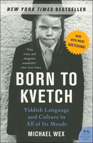 Book Born to Kvetch: Yiddish Language and Culture in All of Its Moods (P.S.) free