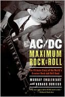 Book AC/DC: Maximum Rock & Roll: The Ultimate Story of the World's Greatest Rock-and-Roll Band free
