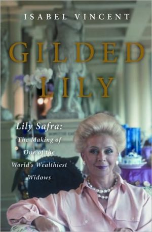 Book Gilded Lily: Lily Safra: The Making of One of the World's Wealthiest Widows free
