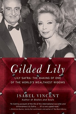 Book Gilded Lily: Lily Safra: The Making of One of the World's Wealthiest Widows free