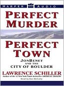 Book Perfect Murder, Perfect Town: Jonbenet And The City Of Boulder free