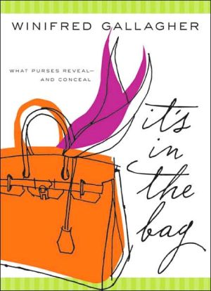 Book It's In the Bag: What Purses Reveal---and Conceal free
